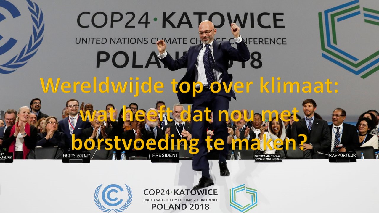 klimaat top 18 Wereldwijde top over klimaat: wat heeft dat nou met borstvoeding te maken?